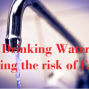 Cancer causing agents in tap water