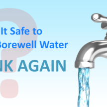 Is Bore well water safe to drink?